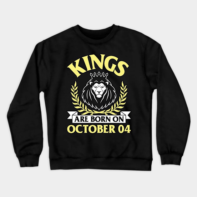 Happy Birthday To Me You Papa Dad Uncle Brother Husband Son Cousin Kings Are Born On October 04 Crewneck Sweatshirt by bakhanh123